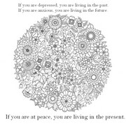 Art Therapy coloring page If you are at peace,<br /> you're living in the present.